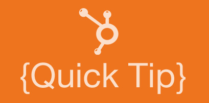 HubSpot COS Quick Tips