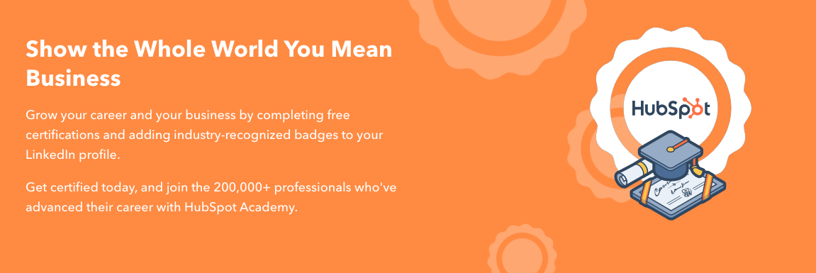 Show the whole world you mean business with HubSpot Certifications