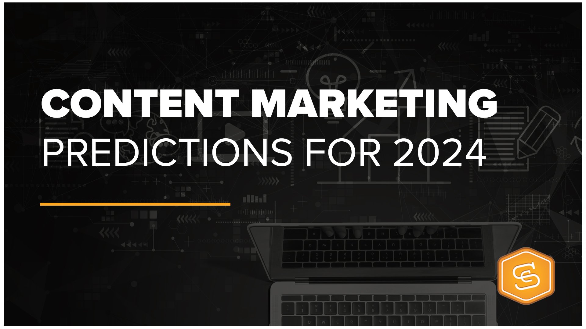 A black square with faded while line drawings in the background with the works Content Marketing Predictions for 2024 in large white font. 